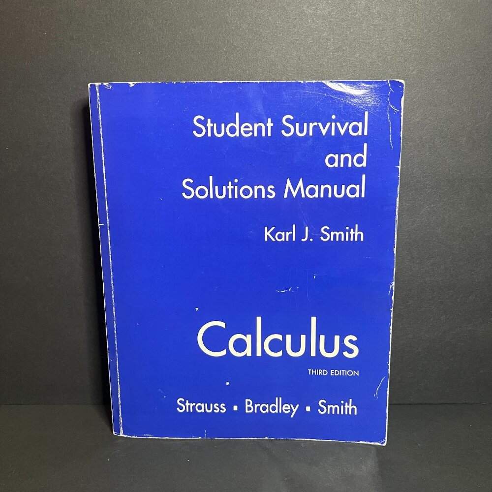 Calculus - Student Survival & Solutions Manual 3rd Edition Textbook Karl Smith